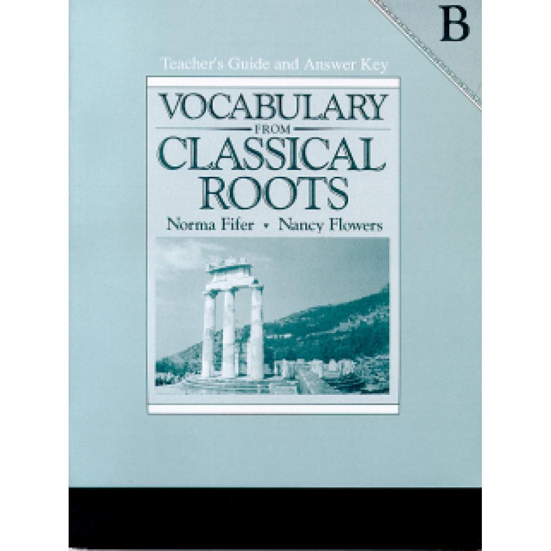 Vocabulary From Classical Roots Teacher's Guide And Answer Key B ...